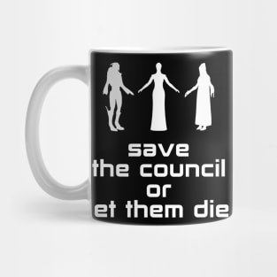 save the council or let them die black Mug
